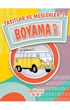 Taşıtlar ve Meslekler 1-Boyama Kitabı- Yediveren Çocuk Taşıtlar ve Meslekler 1-Boyama Kitabı- Yediveren Çocuk