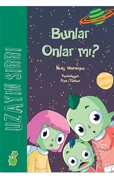 Uzayın Sırrı Bunlar Onlar mı? - İlkay Marangoz - Yeşil Dinozor