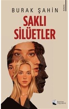 Saklı Silüetler / Burak Şahin Saklı Silüetler / Burak Şahin