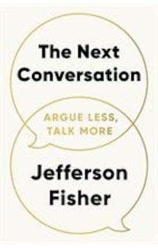 The Next Conversation Argue Less, Talk More Penguin Boo...