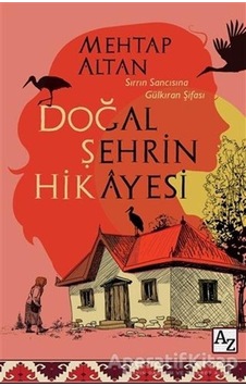 Doğal Şehrin Hikayesi - Mehtap Altan - Az Kitap Doğal Şehrin Hikayesi - Mehtap Altan - Az Kitap