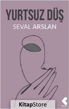 Yurtsuz Düş - Seval Arslan - Klaros Yayınları