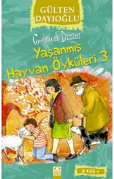 Yaşanmış Hayvan Öyküleri 3 - Gelincik Dizisi - Gülten Dayıoğlu - Altın Kitaplar Yaşanmış Hayvan Öyküleri 3 - Gelincik Dizisi - Gülten Dayıoğlu - Altın Kitaplar