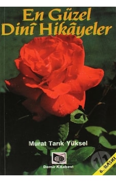 En Güzel Dini Hikayeler - Murat Tarık Yüksel - Demir Yayınları