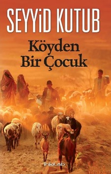 Köyden Bir Çocuk - Seyyid Kutub - İnkılab Yayınları