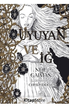 Uyuyan ve İğ - Neil Gaiman - İthaki Yayınları Uyuyan ve İğ - Neil Gaiman - İthaki Yayınları
