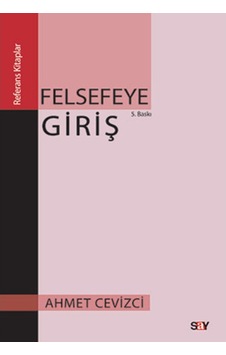 Felsefeye Giriş Ahmet Cevizci 457590058 Felsefeye Giriş Ahmet Cevizci 457590058