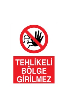 Tehlikeli Bölge Girilmez Uyarı Tabelası - 70x100 Foreks - Yas69 Tehlikeli Bölge Girilmez Uyarı Tabelası - 70x100 Foreks - Yas69