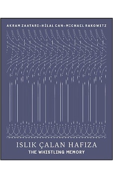 Islık Çalan Hafıza & The Whistling Memory / Osman Hamdi Bey Islık Çalan Hafıza & The Whistling Memory / Osman Hamdi Bey