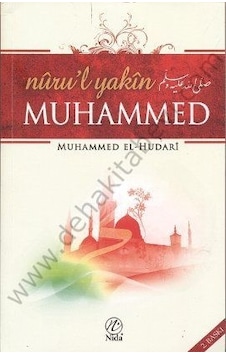 Nuru'l - Yakin Muhammed - Muhammed El -Hudari - Nida Yayınları Nuru'l - Yakin Muhammed - Muhammed El -Hudari - Nida Yayınları