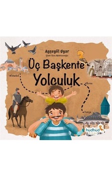 Üç Başkente Yolculuk / Ayşegül Uyar Üç Başkente Yolculuk / Ayşegül Uyar