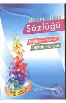 Palme Resimli Okul Sözlüğü English-Turkish Turkish-English Palme Resimli Okul Sözlüğü English-Turkish Turkish-English