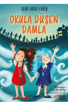 Okula Düşen Damla Masalperest Okula Düşen Damla Masalperest