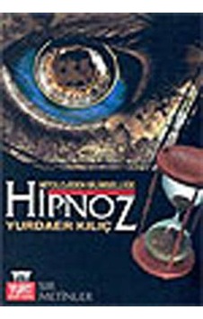 Mitolojiden Bilimselliğe Hipnoz - Yurdaer Kılıç - Yurt Kitap Yayın