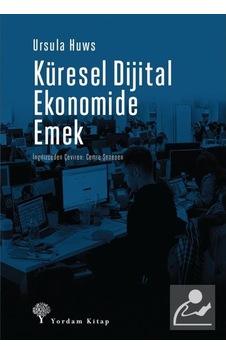 Küresel Dijital Ekonomide Emek - Ursula Huws - Yordam Kitap