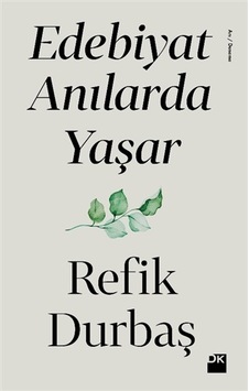 Edebiyat Anılarda Yaşar - Refik Durbaş - Doğan Kitap Edebiyat Anılarda Yaşar - Refik Durbaş - Doğan Kitap
