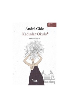 Kadınlar Okulu - Andre Gide - Sel Yayıncılık Kadınlar Okulu - Andre Gide - Sel Yayıncılık