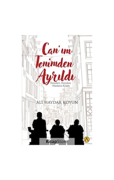 Can'ım Tenimden Ayrıldı - Ali Haydar Koyun - Ares Kitap