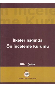 İlkeler Işığında Ön İnceleme Kurumu İlkeler Işığında Ön İnceleme Kurumu