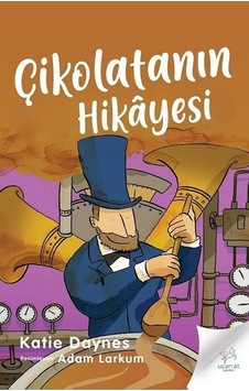 Çikolatanın Hikayesi Çikolatanın Hikayesi