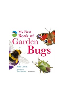My First Book Of Garden Bugs My First Book Of Garden Bugs