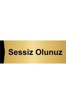 Sessiz Olunuz 7x20cm Altın Renk Metal Yönlendirme Levhası