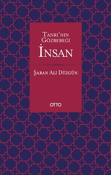 Tanrı'nın Gözbebeği İnsan - Şaban Ali Düzgün - Otto