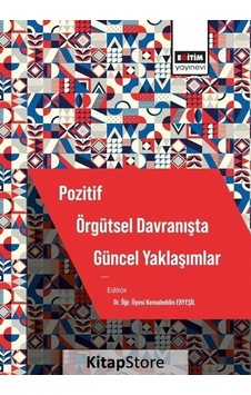 Pozitif Örgütsel Davranışta Güncel Yaklaşımlar- Eğitim Yayınevi
