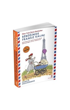 Bebeğinize Fransız Kalın! - Pamela Druckerman - Gün Yayıncılık Bebeğinize Fransız Kalın! - Pamela Druckerman - Gün Yayıncılık