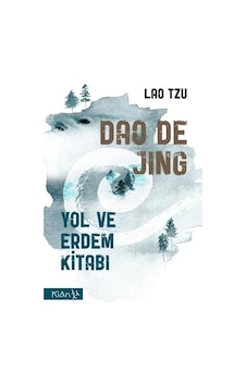 Dao De Jing - Yol ve Erdem Kitabı - Lao Tzu - Klan Yayınları
