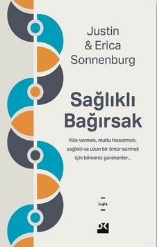 Sağlıklı Bağırsak - Erica Sonnenburg - Justin Sonnenburg - Doğan Kitap Sağlıklı Bağırsak - Erica Sonnenburg - Justin Sonnenburg - Doğan Kitap