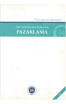 Soru Ve Cevaplarla Bankacılık Pazarlama Soru Ve Cevaplarla Bankacılık Pazarlama