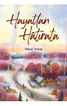 Hayattan Hatırata - Murat Arslan Hayattan Hatırata - Murat Arslan