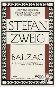 Balzac Bir Yaşam Öyküsü / Stefan Zweig Balzac Bir Yaşam Öyküsü / Stefan Zweig