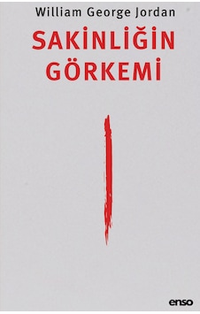 Sakinliğin Görkemi - William George Jordan Sakinliğin Görkemi - William George Jordan