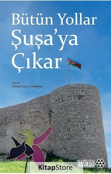 Bütün Yollar Şuşa'ya Çıkar- Yeditepe Akademi