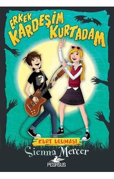 Erkek Kardeşim Kurtadam 1: Kurt Uluması - Sienna Mercer - Pegasus