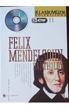 Felıx Mendelssohn - Klasik Müzik Koleksiyonu 11 (Kitap CD) Felıx Mendelssohn - Klasik Müzik Koleksiyonu 11 (Kitap CD)