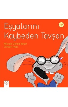 Eşyalarını Kaybeden Tavşan 3+ - Michael Gerard Bauer - 1001 Çiçek Eşyalarını Kaybeden Tavşan 3+ - Michael Gerard Bauer - 1001 Çiçek