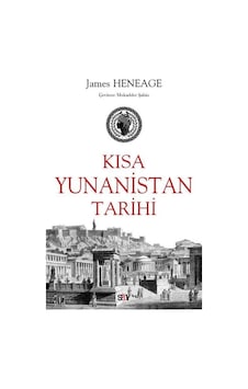 Kısa Yunanistan Tarihi - James Heneage - Say Yayınları