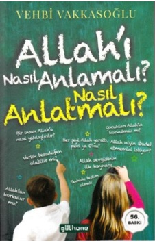Allah'ı Nasıl Anlamalı? Nasıl Anlatmalı? - 528129233 Allah'ı Nasıl Anlamalı? Nasıl Anlatmalı? - 528129233
