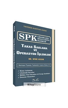SPK Lisanslama Sınavlarına Hazırlık - Takas Saklama ve Operasyon İşlemleri - Ufuk Alkan - İkinci Sayfa SPK Lisanslama Sınavlarına Hazırlık - Takas Saklama ve Operasyon İşlemleri - Ufuk Alkan - İkinci Sayfa