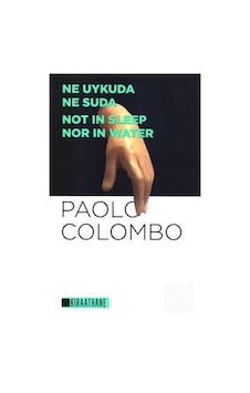 Ne Uykuda Ne Suda - Paolo Colombo - Kıraathane Ne Uykuda Ne Suda - Paolo Colombo - Kıraathane