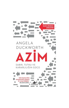 Azim-Sabır Tutku ve Kararlılığın Gücü - Angela Duckworth - Pegasus Azim-Sabır Tutku ve Kararlılığın Gücü - Angela Duckworth - Pegasus