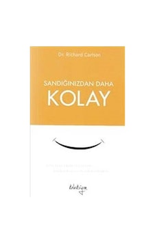 Sandığınızdan Daha Kolay - Richard Carlson - Koleksiyon Sandığınızdan Daha Kolay - Richard Carlson - Koleksiyon