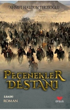 Peçenekler Destanı / Ahmet Haldun Terzioğlu Peçenekler Destanı / Ahmet Haldun Terzioğlu