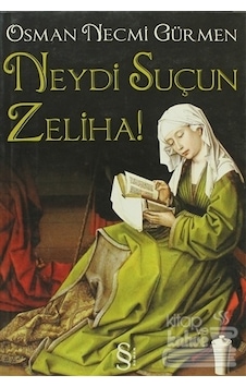 Neydi Suçun Zeliha!