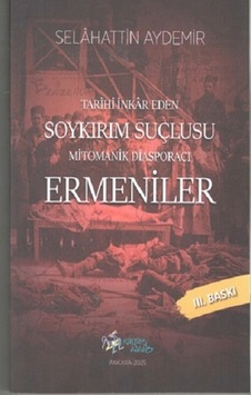 Tarihi İnkar Eden Soykırım Suçlusu
