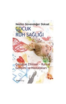 Çocuk Ruh Salığı Çocuğun Zihinsel-Ruhsal Gelişimi ve Hastalıkl... Çocuk Ruh Salığı Çocuğun Zihinsel-Ruhsal Gelişimi ve Hastalıkl...
