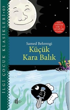 Küçük Kara Balık - Özel Etkinlik Soru ve Cevapları ile Birlikte - Samed Behrengi - İlgi Kültür Sanat Yayınları Küçük Kara Balık - Özel Etkinlik Soru ve Cevapları ile Birlikte - Samed Behrengi - İlgi Kültür Sanat Yayınları